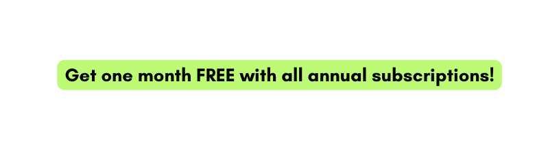 Get one month FREE with all annual subscriptions